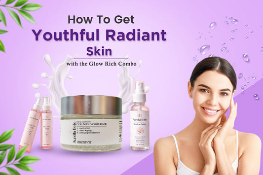 How to Get Youthful Radiant Skin with the Glow Rejuvenation Combo